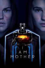 Poster for the movie "I Am Mother"